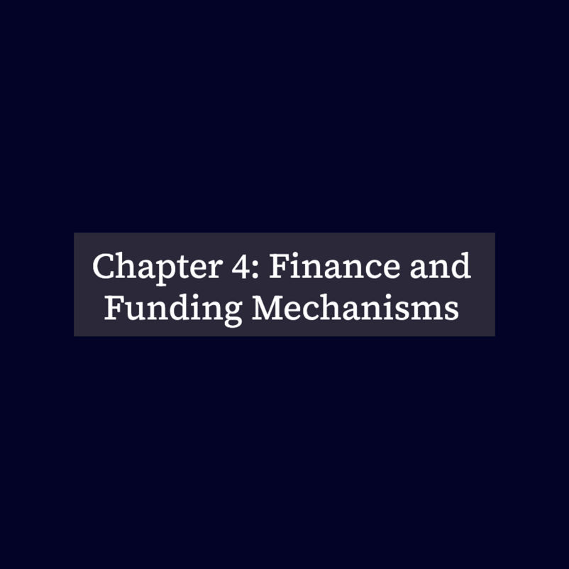 Chapter 4: Finance and Funding Mechanisms